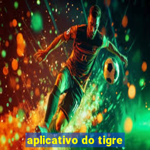 aplicativo do tigre